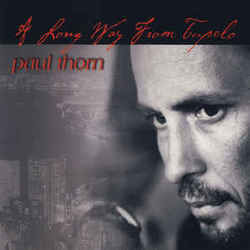 Long Way From Tupelo by Paul Thorn