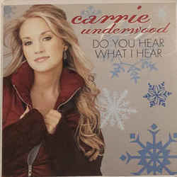 Do You Hear What I Hear by Carrie Underwood