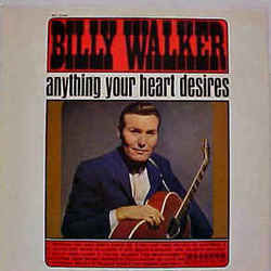 Anything Your Heart Desires by Billy Walker