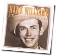 Lovesick Blues  by Hank Williams