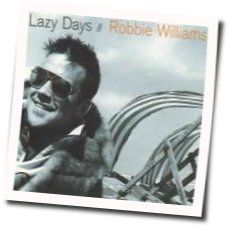 Lazy Days by Robbie Williams