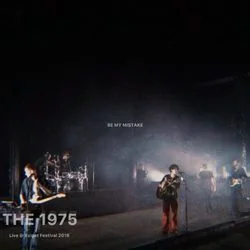 Be My Mistake Chords by The 1975