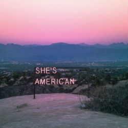 Shes American  by The 1975