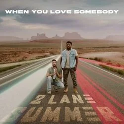 When You Love Somebody Chords by 2 Lane Summer