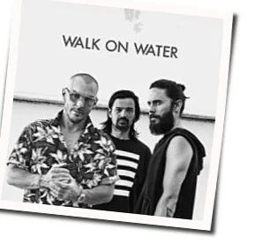 Walk On Water Chords by Thirty Seconds To Mars