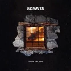 Better Off Dead Chords by 8 Graves