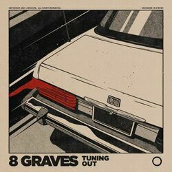 Tuning Out by 8 Graves