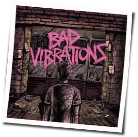 Bad Vibrations Bass tabs by A Day To Remember