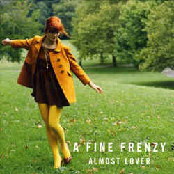 Almost Lover by A Fine Frenzy