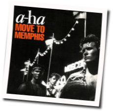 Move To Memphis Chords by A-ha