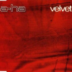 Velvet by A-ha