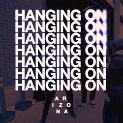 Hanging On by A R I Z O N A