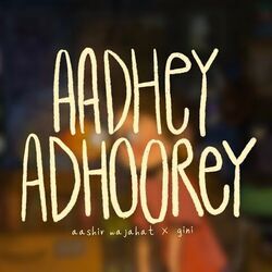 Aadhey Adhoorey Chords by Aashir Wajahat