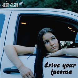 Drive Your Tacoma Chords by Abby Gilson