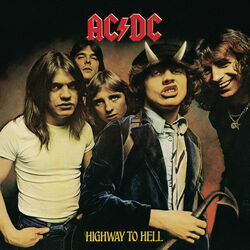 Highway To Hell  by AC/DC