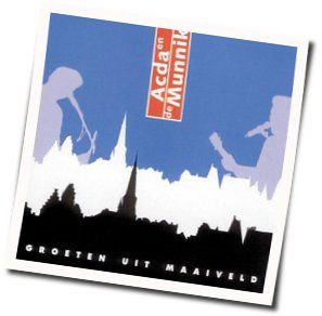 Groeten Uit Maaiveld Chords by Acda En De Munnik