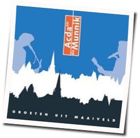Morgen Is Ze Weg Chords by Acda En De Munnik