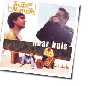 Wees Niet Bang Chords by Acda En De Munnik