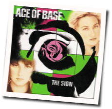 The Sign Chords by Ace Of Base