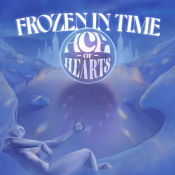 A Life Frozen In Time by Ace Of Hearts