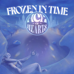 A Life Frozen In Time Chords by Ace Of Hearts