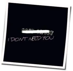 I Don't Need You Chords by Acid Ghost