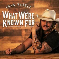 What Were Known For Chords by Adam Warner