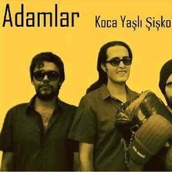 Koca Yaşlı Şişko Dünya by Adamlar