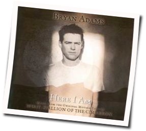 Here I Am  by Bryan Adams