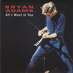 I Want It All by Bryan Adams