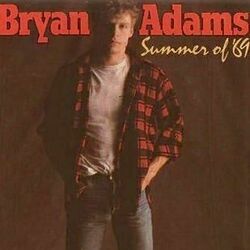 Summer Of 69  by Bryan Adams