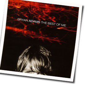 The Best Of Me Chords by Bryan Adams