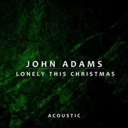Lonely This Christmas Chords by John Adams