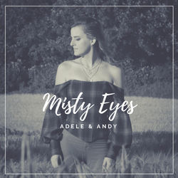 Misty Eyes Chords by Adele & Andy
