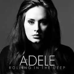 Rolling In The Deep  by Adele