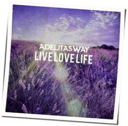 Live Love Life Chords by Adelitas Way