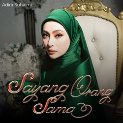 Sayang Orang Sama Chords by Adira Suhaimi