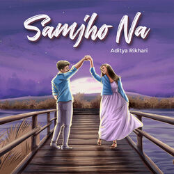 Samjho Na Chords by Aditya Rikhari