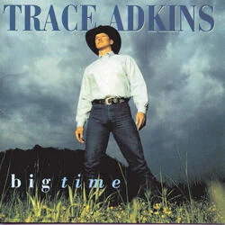 Big Time Chords by Trace Adkins