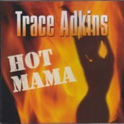 Hot Mama Chords by Trace Adkins