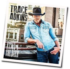 Still A Soldier Chords by Trace Adkins