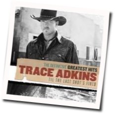 Til The Last Shots Fired Chords by Trace Adkins