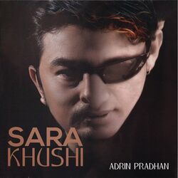 Sara Khushi Chords by Adrian Pradhan