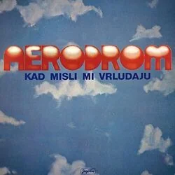 Kad Misli Mi Vrludaju Chords by Aerodrom