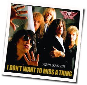 I don t want to miss a thing by aerosmith Don T Wanna Miss A Thing Guitar Chords By Aerosmith