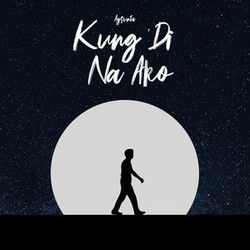 Kung Di Na Ako Chords by Agsunta