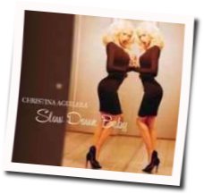 Slow Down Baby Chords by Christina Aguilera