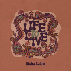 Life To Live Chords by Aisha Badru