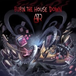 Burn The House Down Bass tabs by AJR