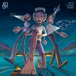 The Dj Is Crying For Help Chords by AJR